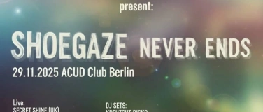 Event-Image for 'SHOEGAZE NEVER ENDS Festival'