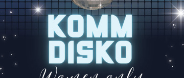 Event-Image for 'Komm Disko - Women only'