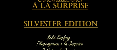 Event-Image for 'Silvester Feier: Cinema & Dinér la Surprise SILVESTER'