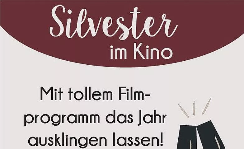 Silvester im Kino Universum in Backnang Verschiedene Orte Tickets