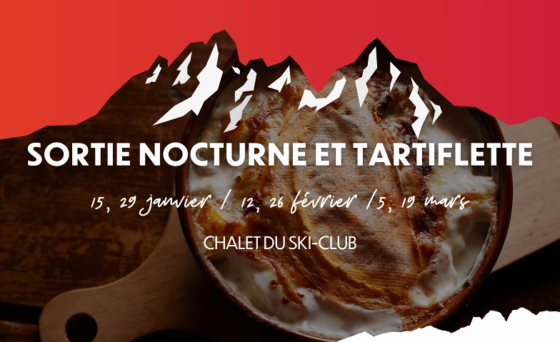 Sortie nocturne et tartiflette ${singleEventLocation} Tickets