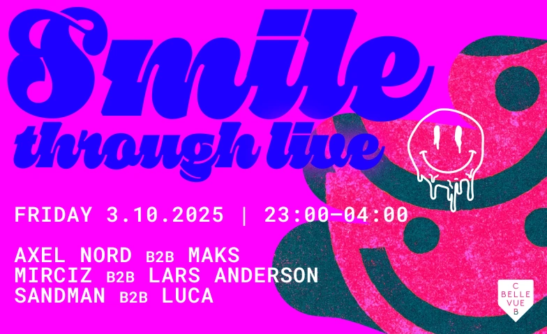 Smile Through Live Club Bellevue, Freieckgasse 9, 8001 Zürich Tickets
