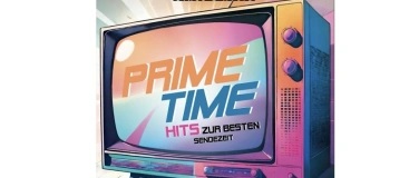 Event-Image for 'Prime Time - Hits zur besten Sendezeit'