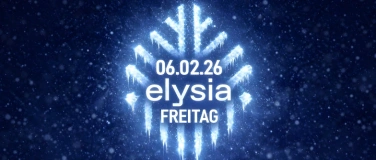Event-Image for 'Elysia Freitag 6. Februar 2026'