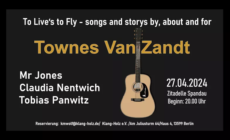 Townes Van Zandt Tribute Tour mit Mr Jones & Tobias Panwitz. Klang-Holz e.V., Am Juliusturm 64, 13599 Berlin Tickets