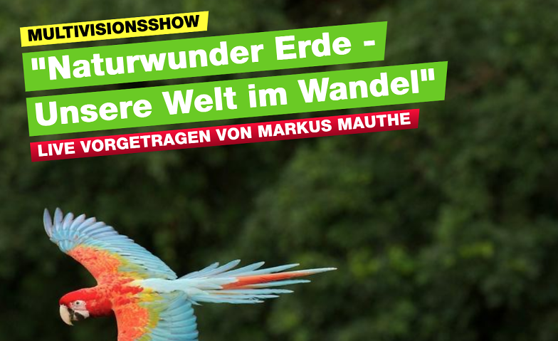 "Naturwunder Erde - Unsere Welt im Wandel" mit Markus Mauthe REX Filmtheater, Kipdorf 29, 42103 Wuppertal Tickets