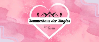 Event-Image for 'Sommerhaus der Singles – Deutschland'