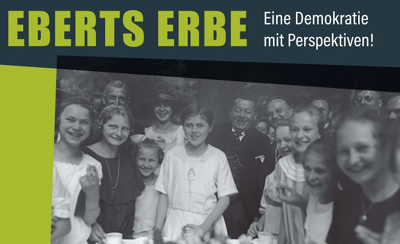 "Eberts Erbe" - Eine Demokratie mit Perspektiven Tickets