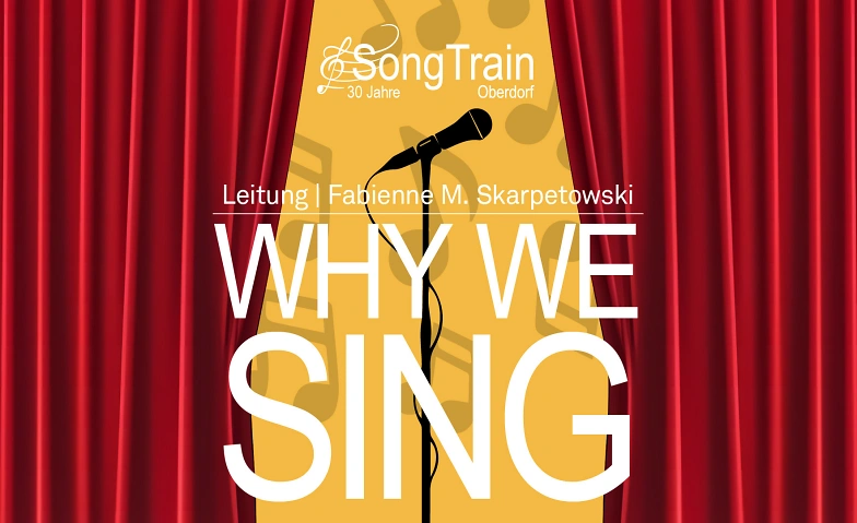 Konzert SongTrain &quot;WHY WE SING&quot; Billets