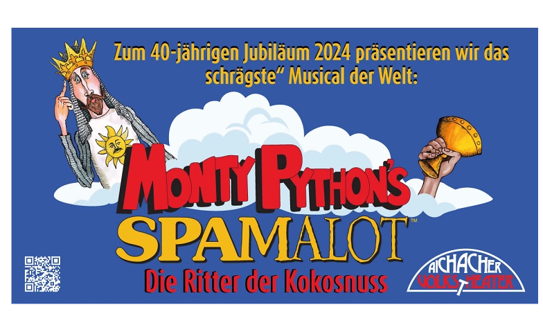 SPAMALOT - Die Ritter der Kokosnuss - Aichacher Volkstheater ${singleEventLocation} Tickets