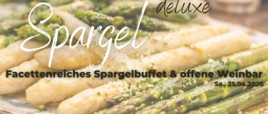 Event-Image for 'SPARGEL deluxe - gro&szlig;es Spargelbuffet & offene Weinbar'