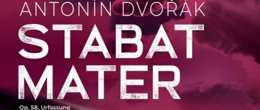 Event-Image for 'Konzert Stabat Mater von Anton&iacute;n Dvoř&aacute;k'