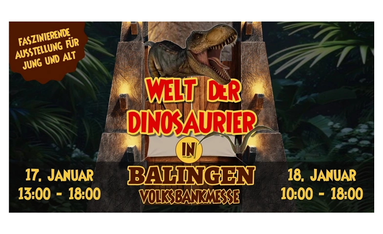 Event-Image for 'Welt der Dinosaurier - Balingen Volksbankmesse'