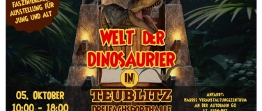 Event-Image for 'Welt der Dinosaurier - Teublitz'