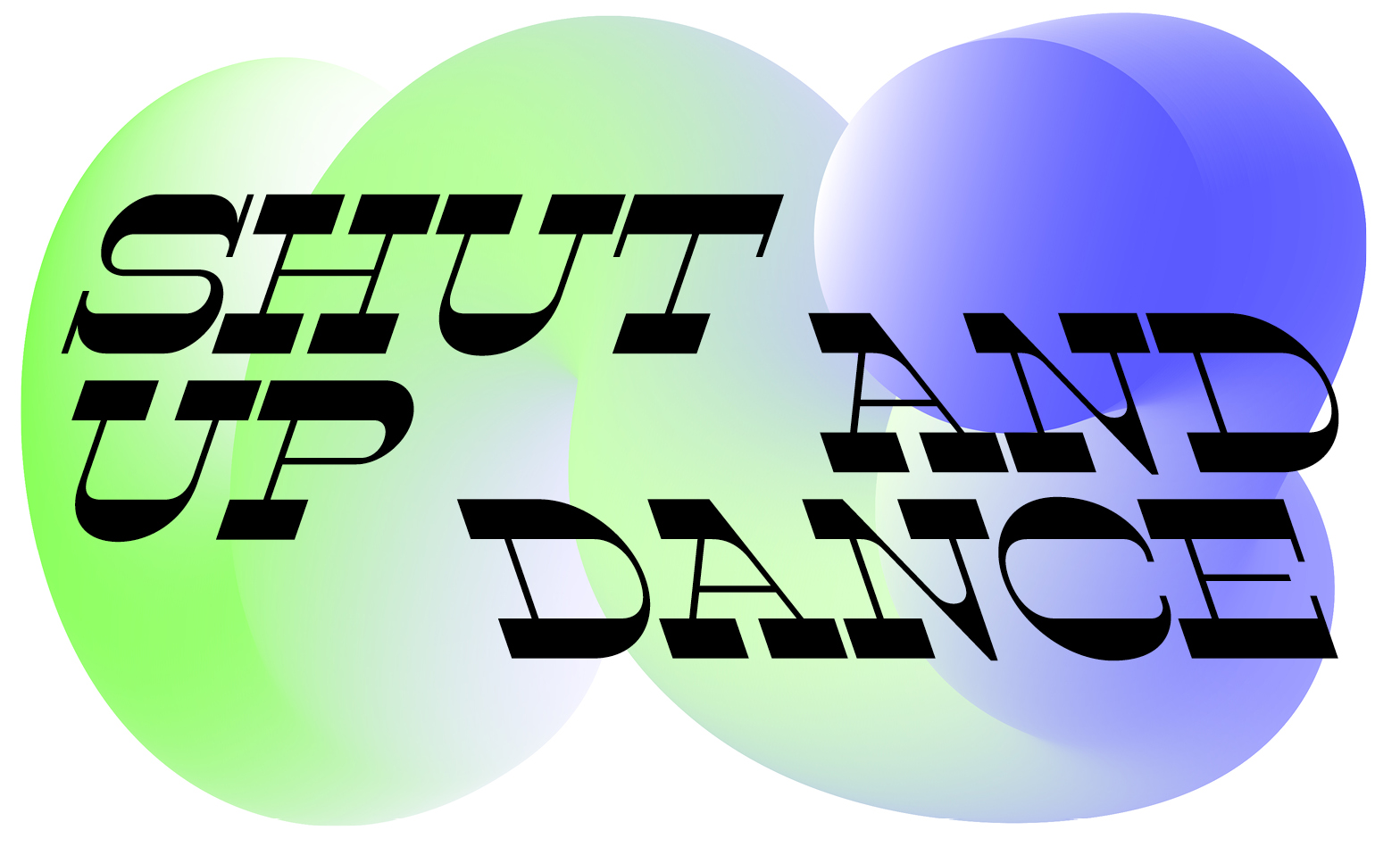 ‍️ SHUT UP AND DANCE! ‍️ Billets