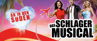 Event-Image for 'AB IN DEN S&Uuml;DEN - DAS SCHLAGER-MUSICAL Rostock'