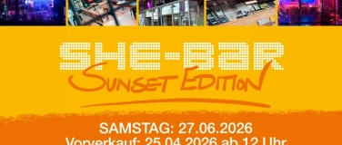 Event-Image for 'SHE-BAR & Danceclub - Sunset Edition'