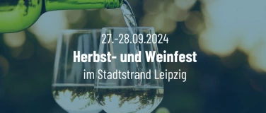 Event-Image for 'HERBST- & WEINFEST im Stadtstrand Leipzig'