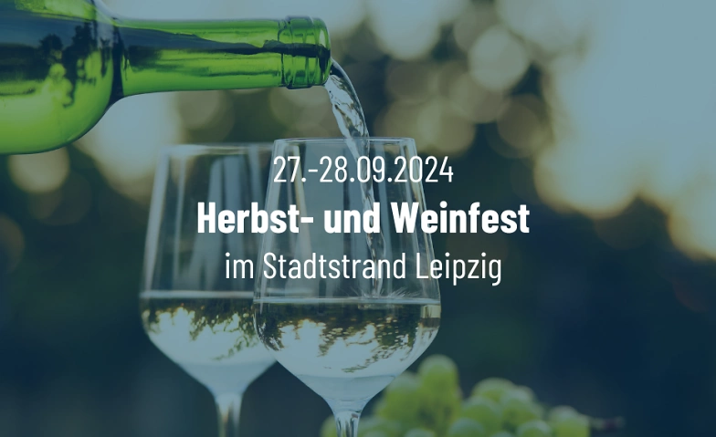 Event-Image for 'HERBST- & WEINFEST im Stadtstrand Leipzig'