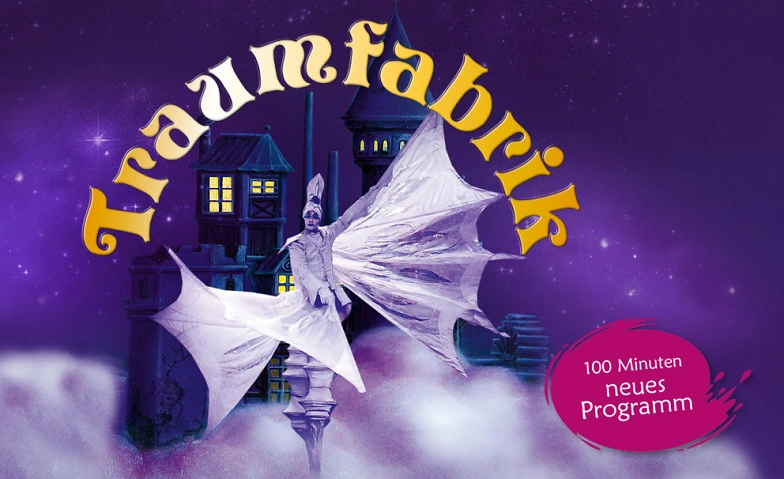 Event-Image for 'Traumfabrik - Showtheater der Phantasie'