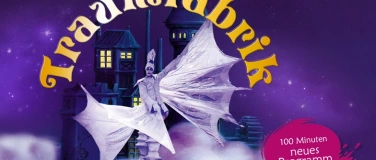 Event-Image for 'Traumfabrik - Showtheater der Phantasie'