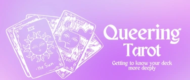 Event-Image for 'Queer Tarot Workshop: Getting to know your deck more deeply'