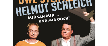 Event-Image for 'UWE STEIMLE UND HELMUT SCHLEICH – Mir san mir … und mir ooch'