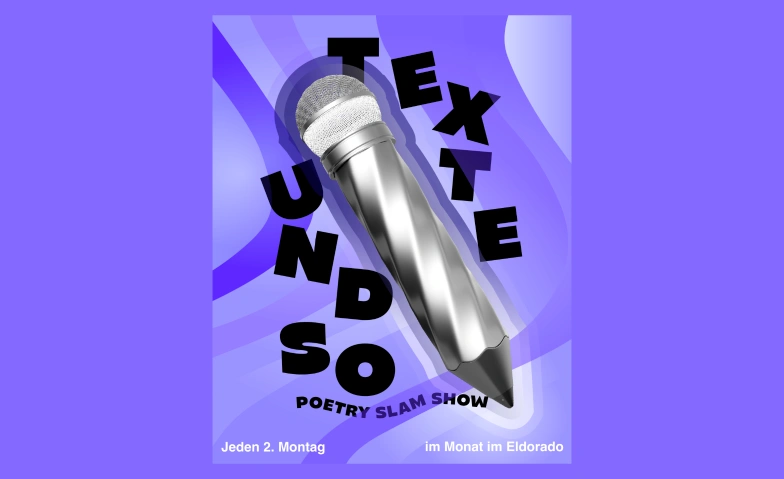 Texte und so - Poetry-Slam-Show. Gast: TBA Eldorado, Limmatstrasse 109, 8005 Zürich Tickets