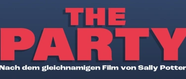 Event-Image for 'THE PARTY von Sally Potter'