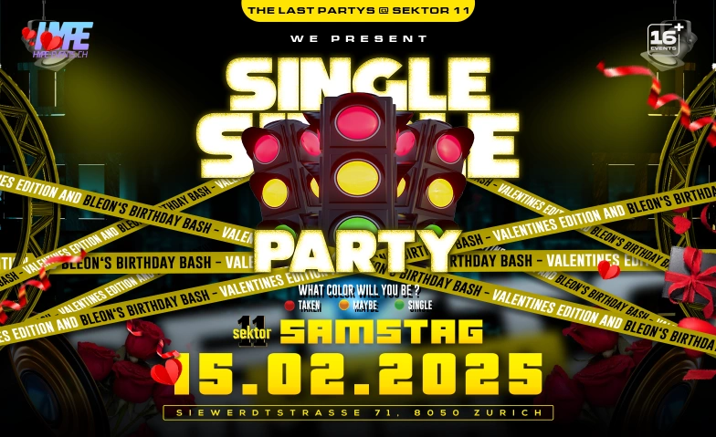 SINGLE PARTY + BLEONS BIRTHDAY BASH - VALENTINE'S EDITION! Sektor 11 | Eventlocation, Siewerdtstrasse 71, 8050 Zürich Tickets