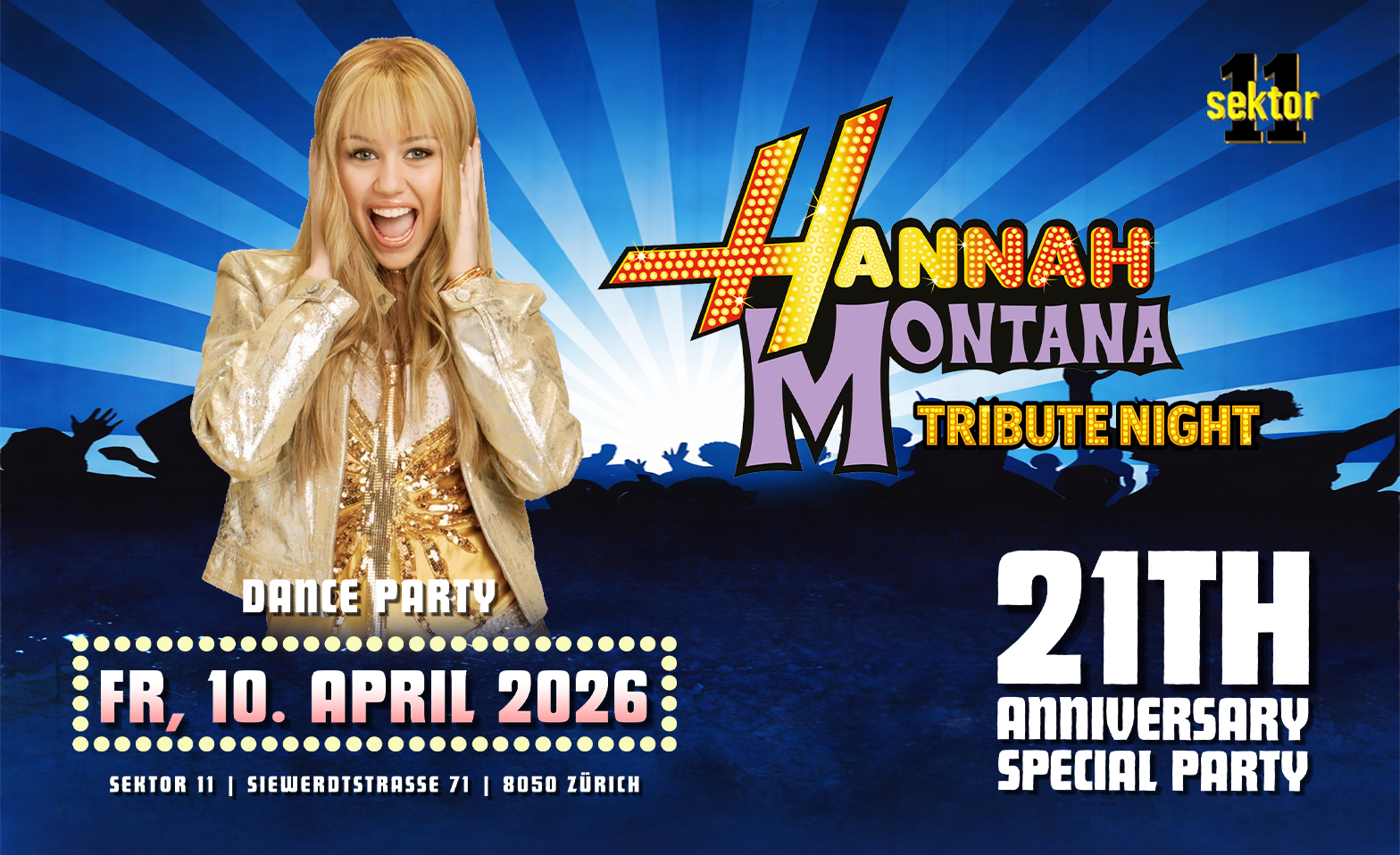 HANNAH MONTANA TRIBUTE NIGHT  SEKTOR11, Z&Uuml;RICH (&Uuml;16+16) Sektor 11, Z&uuml;rich Tickets