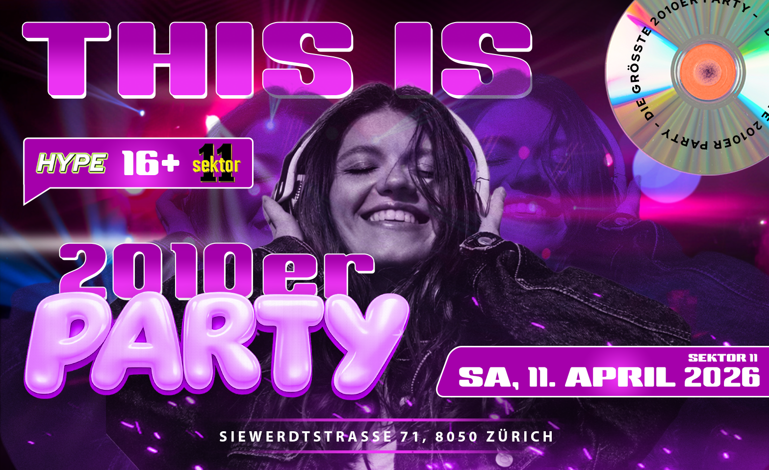 2010ER PARTY  SEKTOR11, Z&Uuml;RICH (&Uuml;16+16) Sektor 11, Z&uuml;rich Tickets