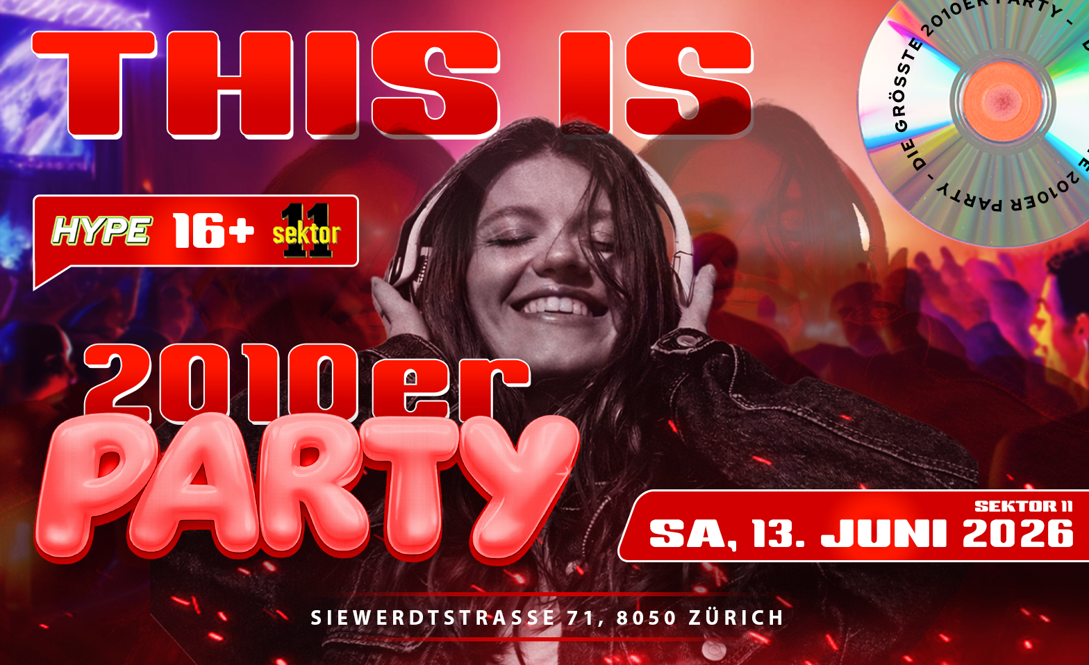 2010ER PARTY  SEKTOR11, Z&Uuml;RICH (&Uuml;16+16) Sektor 11, Z&uuml;rich Tickets