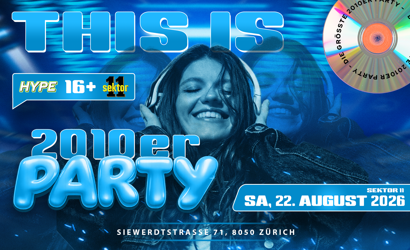2010ER PARTY  SEKTOR11, Z&Uuml;RICH (&Uuml;16+16) Sektor 11, Z&uuml;rich Tickets