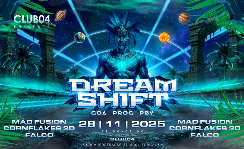 DREAMSHIFT Club04, Brauerstrasse 37, 8004 Zürich Billets