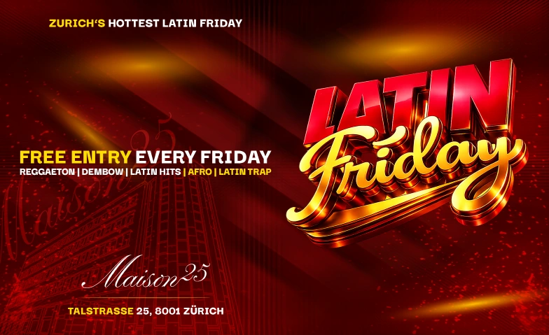 LATIN FRIDAY - EACH & EVERY FRIDAY FREE ENTRY MAISON25 Billets