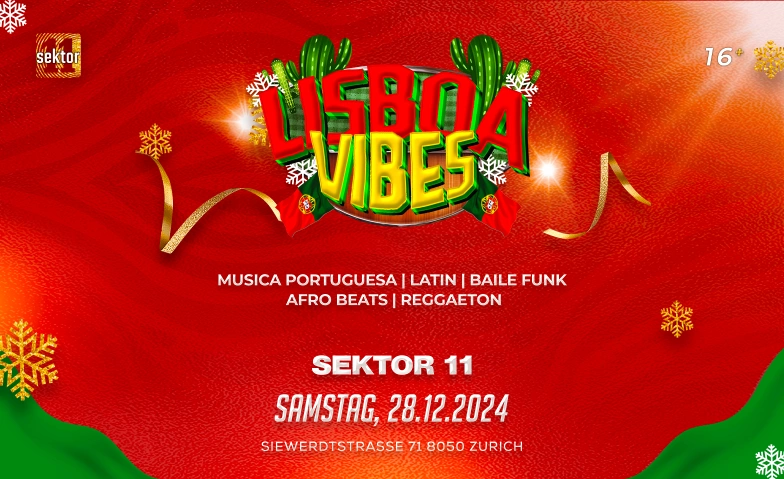 LISBOA VIBES - WINTER EDITION (Ü16) Sektor 11 | Eventlocation, Siewerdtstrasse 71, 8050 Zürich Tickets