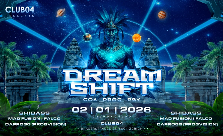 DREAM SHIFT CLUB04, Brauerstrasse 37, 8004 Z&uuml;rich Billets