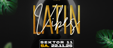 Event-Image for 'LATIN VIBES  SEKTOR11, ZÜRICH'