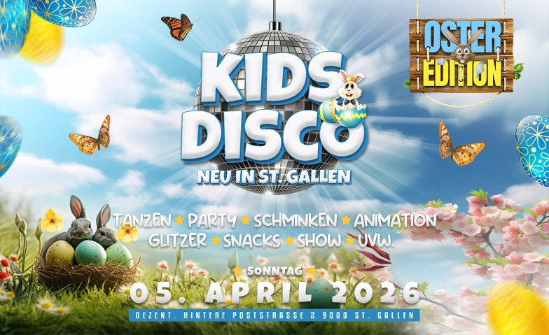 Kids Disco St.Gallen - Oster Edition DEZENT., Hintere Poststrasse 2, 9000 St. Gallen Tickets