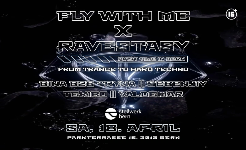 FLY WITH ME x RAVESTASY (16+) Stellwerk, Parkterrasse 16, 3012 Bern Tickets