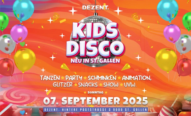 St.Galler Kids Disco - begrenzte Plätze DEZENT., Hintere Poststrasse 2, 9000 St. Gallen Tickets