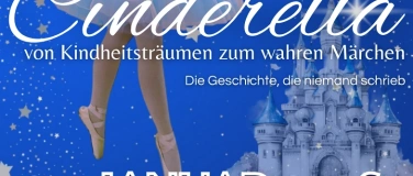 Event-Image for 'Cinderella - von Kindheitsträumen zum wahren Märchen'