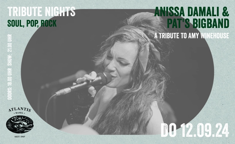 Anissa Damali & Pat's Bigband - A Tribute To Amy Winehouse Atlantis, Klosterberg 13, 4010 Basel Tickets