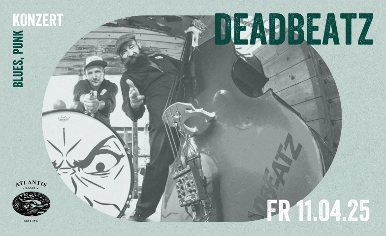 DeadBeatz (AUT) Atlantis, Klosterberg 13, 4010 Bâle Billets