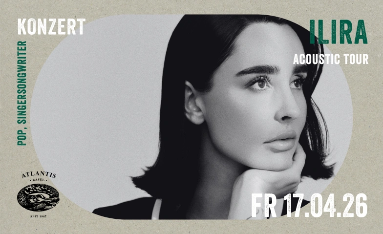 Ilira - Acoustic Tour Atlantis, Klosterberg 13, 4010 Basel Tickets