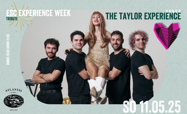 ESC EXPERIENCE WEEK - The Taylor Swift EXPERIENCE Atlantis, Klosterberg 13, 4010 Basel Tickets