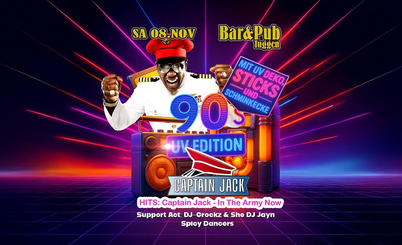 Bar&Pub - 90's UV Edition mit Captain Jack live! Tickets