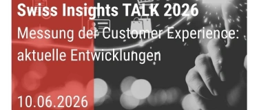 Event-Image for 'Swiss Insights TALK - Messung der Customer Experience'
