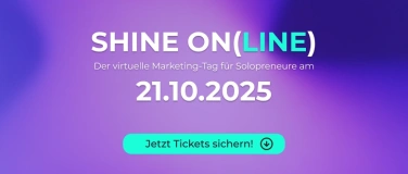 Event-Image for 'Shine On(line) - Der Marketing-Tag für Solopreneure'
